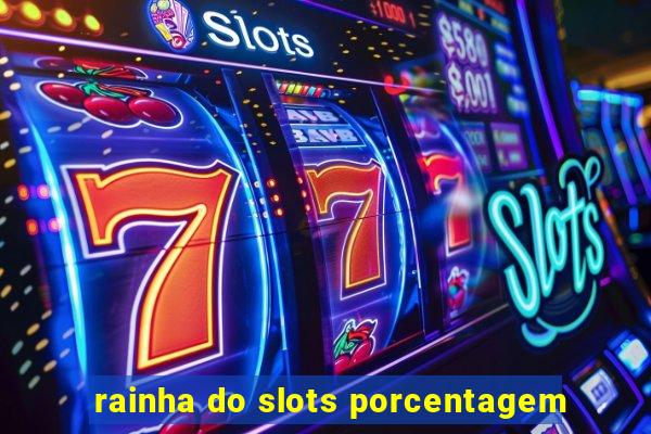 rainha do slots porcentagem